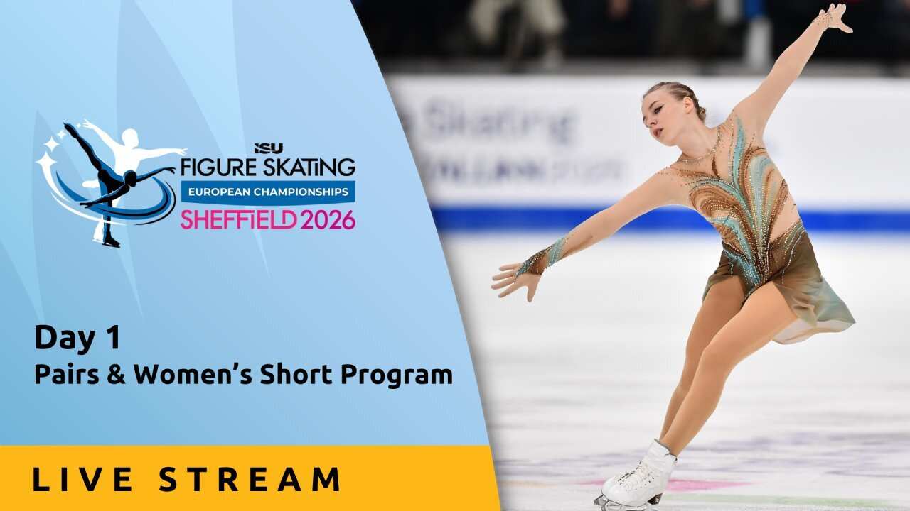 Day 1 - Live Stream - ISU European Championships 2026, Sheffield